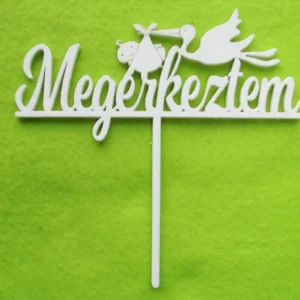 Díszítő beszúró - Fehér Megérkeztem Gólyás tortadísz 14,5cm x 14cm