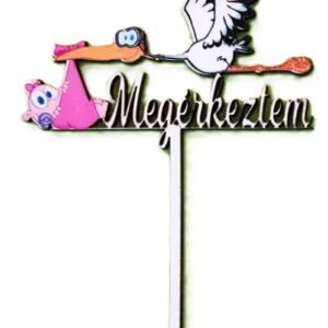 Torta beszúró fa - Megérkeztem felirattal - Rózsaszín gólyás 9,5cm x 13cm