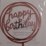 Torta beszúró - Happy Birthday felirat - kisbetűvel  rose gold  körben - akril